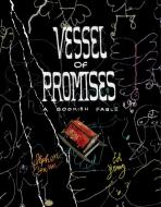 The Vessel of Promises: A Bookish Fable di Ed Young edito da PHILOMEL