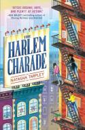 The Harlem Charade di Natasha Tarpley edito da SCHOLASTIC