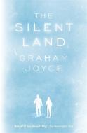 The Silent Land di Graham Joyce edito da Orion Publishing Co