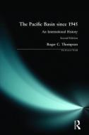 The Pacific Basin since 1945 di Roger C. Thompson edito da Taylor & Francis Ltd