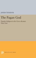 The Pagan God di Javier Teixidor edito da Princeton University Press