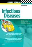 Crash Course: Infectious Diseases di Emma Nickerson, Christopher Conlon edito da Elsevier Health Sciences
