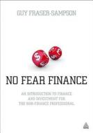 No Fear Finance di Guy Fraser-Sampson edito da Kogan Page Ltd