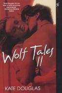 Wolf Tales di Kate Douglas edito da Kensington Publishing