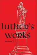 Luther's Works, Volume 58 di Martin Luther edito da CONCORDIA PUB HOUSE