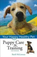 Puppy Care And Training di Bardi Mclennan edito da John Wiley & Sons Inc