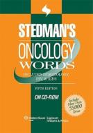 Stedman\'s Oncology Words, On Cd-rom di Stedman's edito da Lippincott Williams And Wilkins
