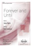 Forever and Until edito da LORENZ PUB CO