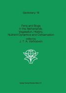 Fens and Bogs in the Netherlands: Vegetation, History, Nutrient Dynamics and Conservation edito da Springer Netherlands