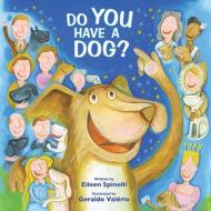 Do You Have a Dog? di Eileen Spinelli edito da WM B EERDMANS CO (JUVENILE)