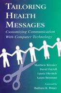 Tailoring Health Messages di Matthew W. Kreuter edito da Routledge