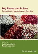 Dry Beans and Pulses di Muhammad Siddiq edito da Wiley-Blackwell