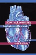 Cardiac Remodeling di Barry Greenberg edito da CRC Press