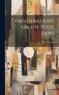 Considerations on the Poor Laws di John Davison edito da LEGARE STREET PR