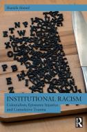 Institutional Racism di Shamila Ahmed edito da Taylor & Francis Ltd
