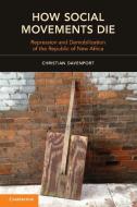 How Social Movements Die di Christian Davenport edito da Cambridge University Press
