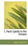 S. Paul's Epistle To The Romans di James Ford edito da Bibliolife