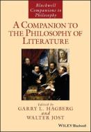 A Companion to the Philosophy of Literature di Garry L. Hagberg edito da John Wiley & Sons Inc