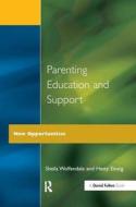 Parenting Education And Support di Sheila Wolfendale, Hetty Einzig edito da Taylor & Francis Ltd