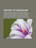 History Of Berkshire: Reading Abbey, Uff di Books Llc edito da Books LLC, Wiki Series