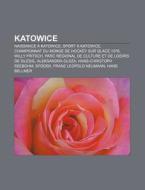 Katowice: A Roport De Katowice-pyrzowice di Livres Groupe edito da Books LLC, Wiki Series