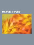 Military Snipers di Source Wikipedia edito da University-press.org