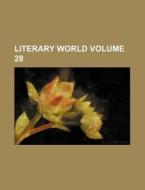 Literary World Volume 28 di Books Group edito da Rarebooksclub.com
