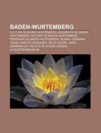 Baden-Wurtemberg di Source Wikipedia edito da Books LLC, Reference Series