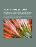 Aion - Common Tomes: Abyss, Accessory, A di Source Wikia edito da Books LLC, Wiki Series
