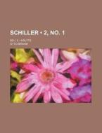 Schiller (2, No. 1); Bd I, Ii, I Halfte di Otto Brahm edito da General Books Llc