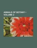Annals Of Botany (volume 2) di Ideal edito da General Books Llc