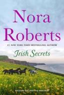 Irish Secrets: 2-In-1: Irish Rose and Skin Deep di Nora Roberts edito da ST MARTINS PR