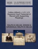 Collins (alford) V. U.s. U.s. Supreme Court Transcript Of Record With Supporting Pleadings di Erwin N Griswold, Ralph K Helge edito da Gale, U.s. Supreme Court Records