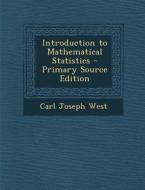 Introduction to Mathematical Statistics di Carl Joseph West edito da Nabu Press