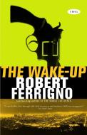 The Wake-Up di Robert Ferrigno edito da VINTAGE