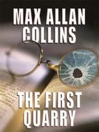 The First Quarry di Max Allan Collins edito da Thorndike Press