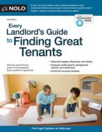 Every Landlord's Guide to Finding Great Tenants di Janet Portman edito da NOLO PR