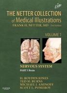 The Netter Collection of Medical Illustrations, Volume 7: Nervous System, Part 1 Brain di H. Royden Jones Jr, Ted Burns, Michael J. Aminoff edito da PAPERBACKSHOP UK IMPORT