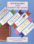 Bookmarks and Scripture Totes: Counted Cross-Stitch Designs by Anne Lyon di Anne Lyon edito da TEMPLE HILL BOOKS