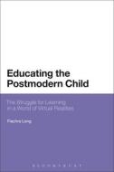 Educating the Postmodern Child di Fiachra Long edito da Continuum Publishing Corporation