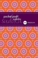 Pocket Posh Sudoku 21 di The Puzzle Society edito da Andrews Mcmeel Publishing
