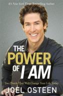 The Power Of I Am di Joel Osteen edito da John Murray Press