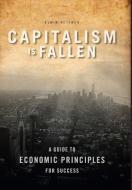 Capitalism Is Fallen di Elwin Kettner edito da FriesenPress