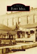 Fort Mill di Leanne Burnett Morse edito da ARCADIA PUB (SC)