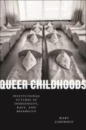 Queer Childhoods di Mary Zaborskis edito da New York University Press