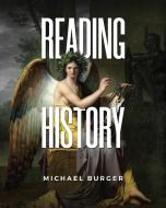 Reading History di Michael Burger edito da University Of Toronto Press