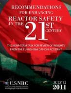 Recommendations for Enhancing Reactor Safety in the 21st Century di Dr Charles Miller, Amy Cubbage, Daniel Dorman edito da Createspace