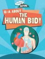 Q & A about the Human Body di Nancy Dickmann edito da POWERKIDS PR