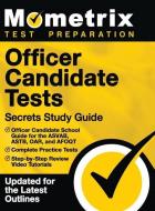 Officer Candidate Tests Secrets Study Guide - Officer Candidate School Test Guide for the Asvab, Astb, Oar, and Afoqt, Complete Practice Tests, Step-B edito da MOMETRIX MEDIA LLC