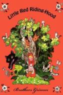 Little Red Riding-Hood di Wilhelm Grimm edito da Createspace Independent Publishing Platform
